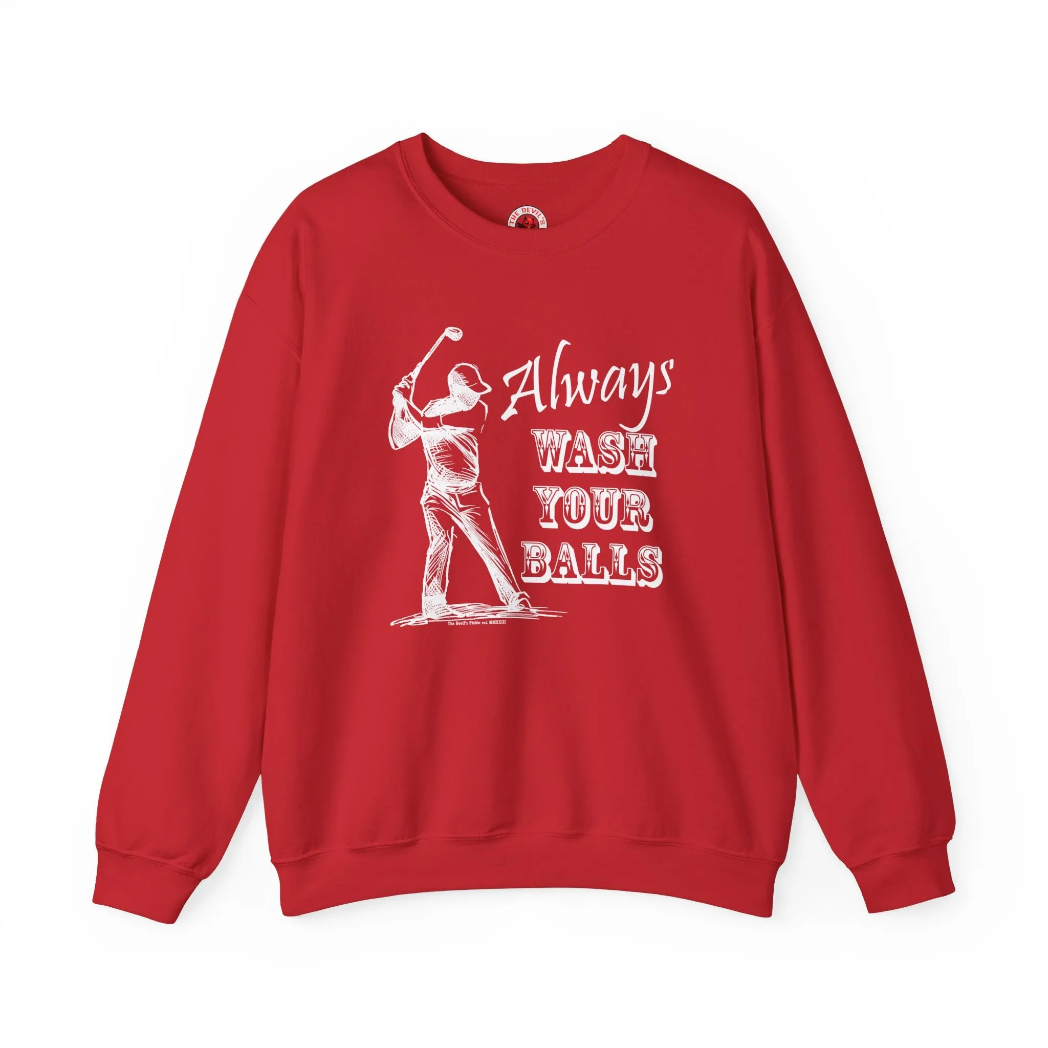 Always Wash Your Balls Golf Crewneck Sweatshirt