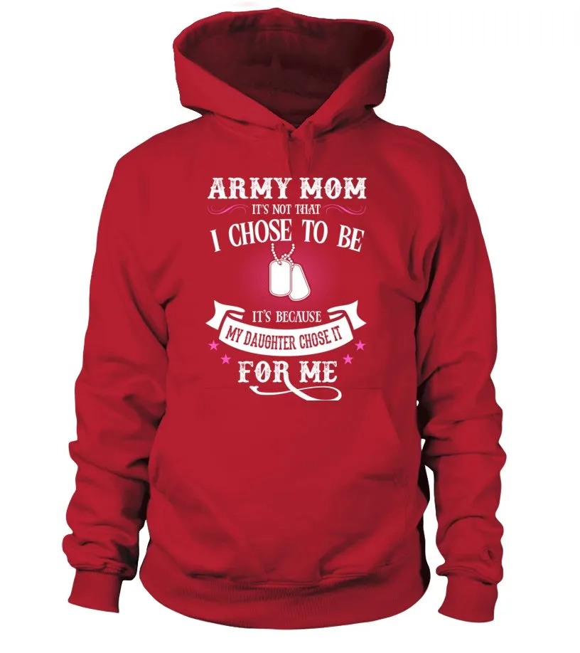 Army Mom Daughter Chose To Be T-shirts