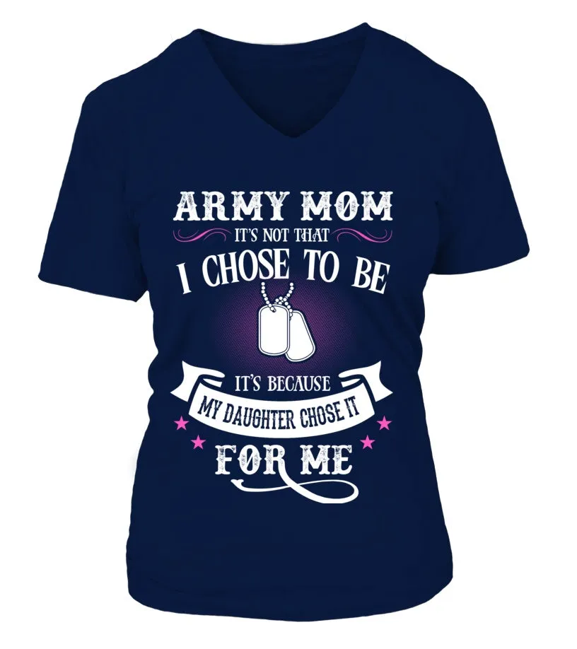 Army Mom Daughter Chose To Be T-shirts