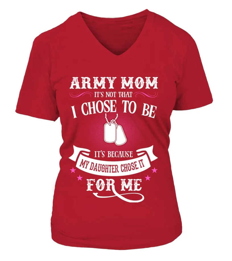 Army Mom Daughter Chose To Be T-shirts