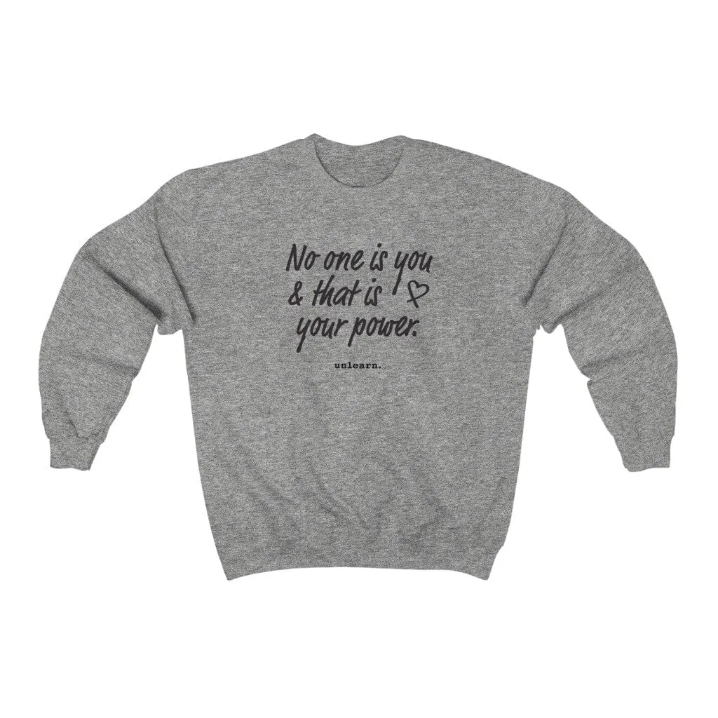 No One Is You - Relaxed Fit Crewneck Sweatshirt