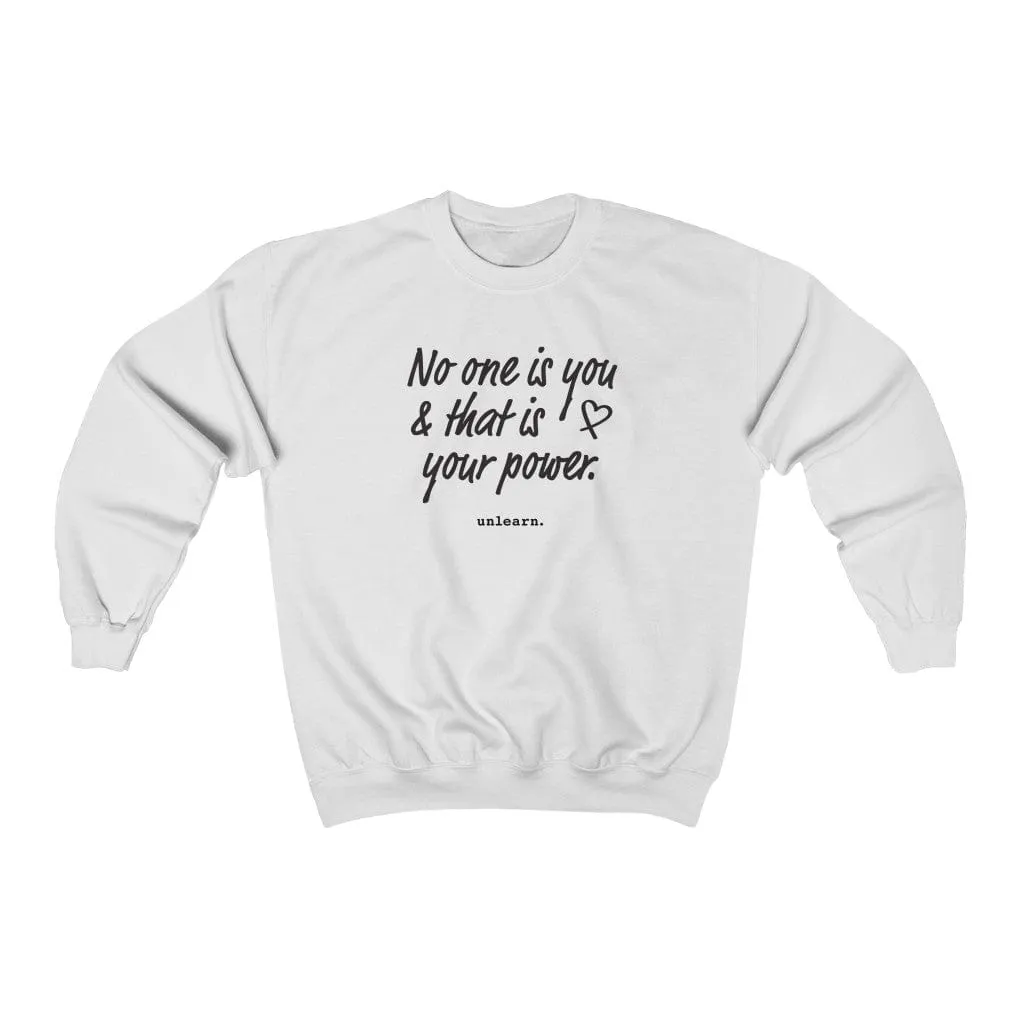 No One Is You - Relaxed Fit Crewneck Sweatshirt