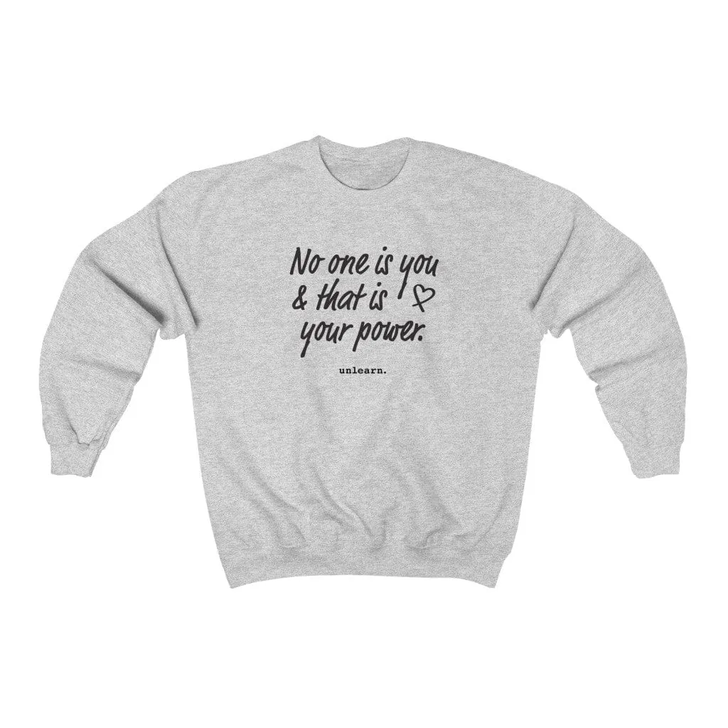 No One Is You - Relaxed Fit Crewneck Sweatshirt