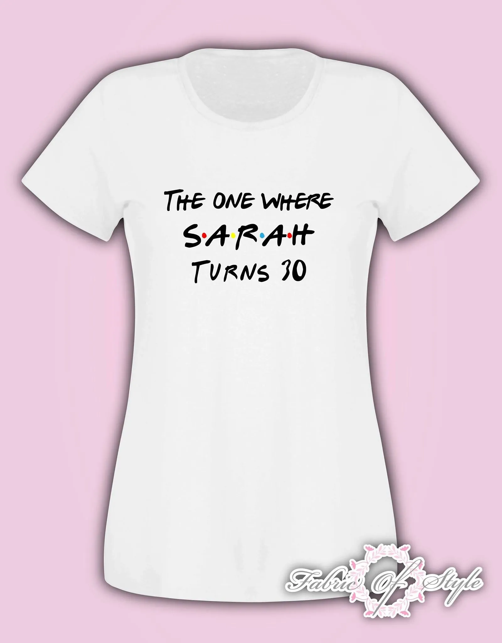 Personalised Birthday The one where Friends Birthday Girl Squad Any Year 18th 21st 30th 40th T-shirt Female