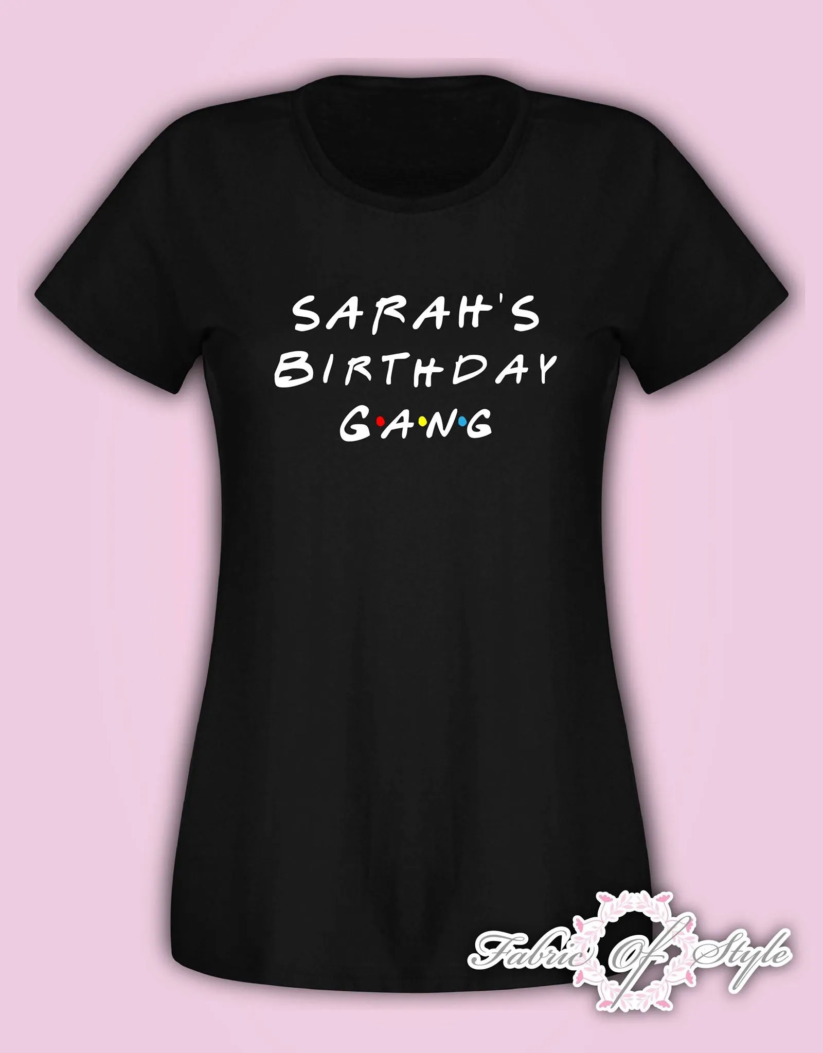 Personalised Birthday The one where Friends Birthday Girl Squad Any Year 18th 21st 30th 40th T-shirt Female